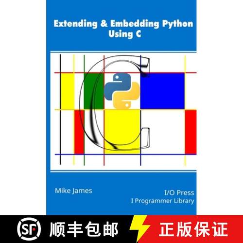 预订 Extending & Embedding Python Using C [9781871962833]