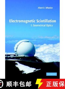 【3-4周达】Electromagnetic Scintillation: Volume 1, Geometrical Optics: - Geometrical Optics [9780521801980]