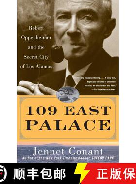【3-4周达】109 East Palace: Robert Oppenheimer and the Secret City of Los Alamos [9780743250085]