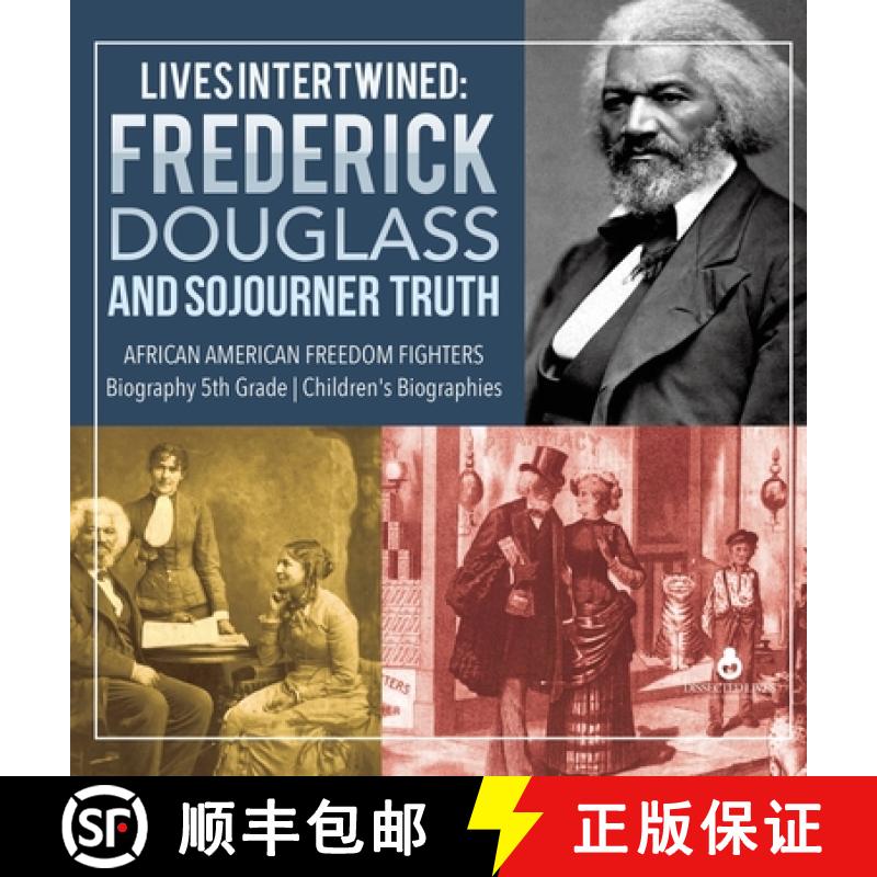 【3-4周达】精装 Lives Intertwined : Frederick Douglass and Sojourner Truth | African American Freedom... [9781541975408]图片