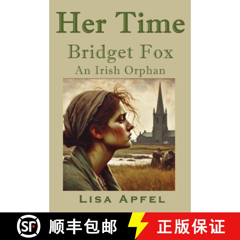 【3-4周达】Her Time, Bridget Fox: An Irish Orphan [9781763637627]