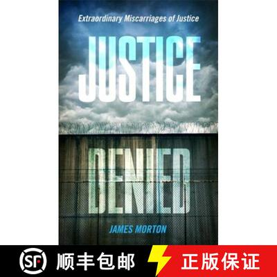 【3-4周达】Justice Denied: Extraordinary miscarriages of justice [9781472111319]