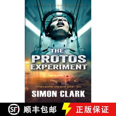 【3-4周达】The Protos Experiment : A Gripping Dystopian Sci-Fi/Horror Thriller from the Author of Blo... [9781999851699]