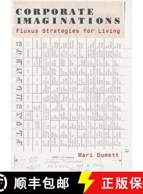 预订 Corporate Imaginations: Fluxus Strategies for Living [9780520290389]