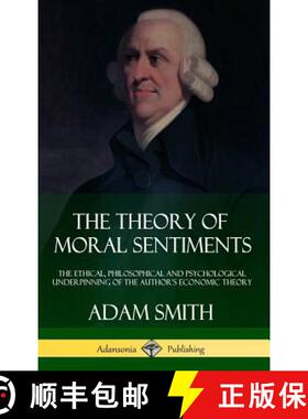 【3-4周达】The Theory of Moral Sentiments: The Ethical, Philosophical and Psychological Underpinning ... [9781387879984]