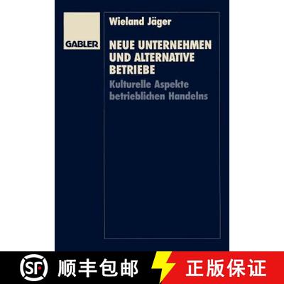 【3-4周达】Neue Unternehmen und alternative Betriebe : Kulturelle Aspekte betrieblichen Handelns [9783409131322]