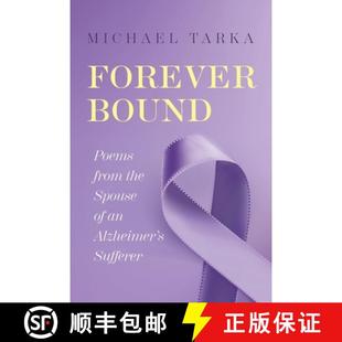 Bound the Forever 9798822965324 Alzheimer Poems 4周达 Spouse from Sufferer