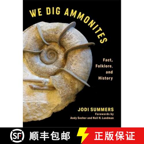 【3-4周达】精装 We Dig Ammonites – Fact, Folklore, and History [9780231213929]