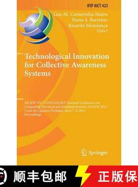 【3-4周达】Technological Innovation for Collective Awareness Systems: 5th IFIP WG 5.5/SOCOLNET Doctor... [9783642547331]