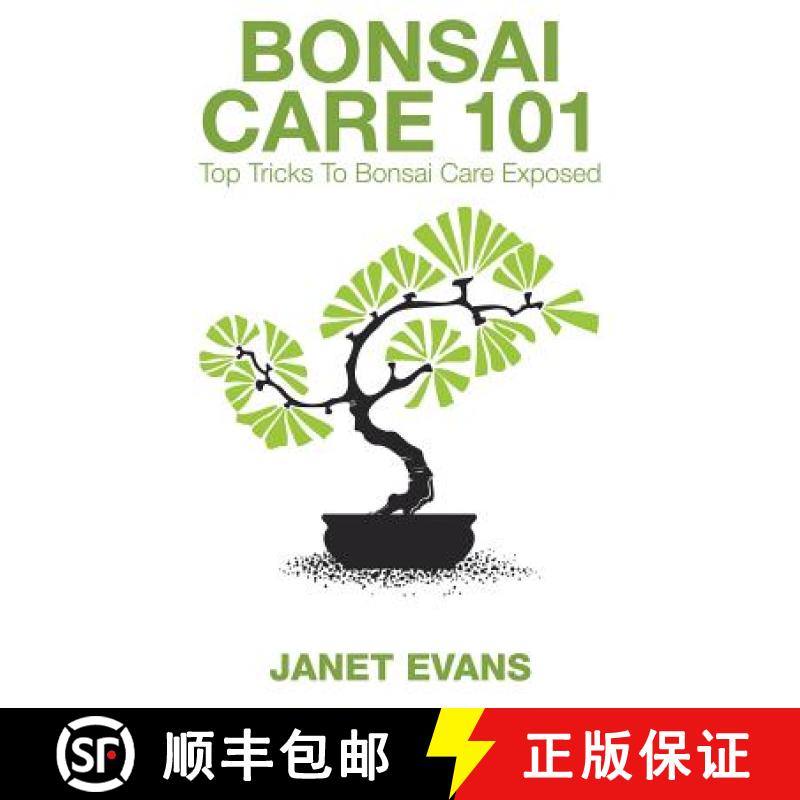 【3-4周达】Bonsai Care 101: Top Tricks to Bonsai Care Exposed [9781632872111]