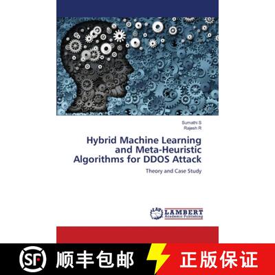 预订 Hybrid Machine Learning and Meta-Heuristic Algorithms for DDOS Attack [9786207456727]
