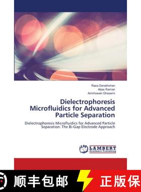 【3-4周达】Dielectrophoresis Microfluidics for Advanced Particle Separation [9786208434311]