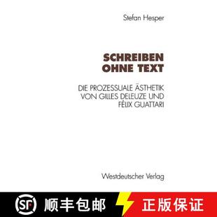 von Guattari Deleuze Die Text Gilles prozessuale Schreiben 4周達 Félix 9783531125343 und ohne ?sthetik