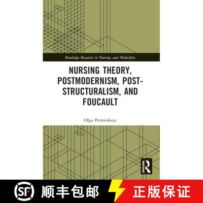 【3-4周达】Nursing Theory, Postmodernism, Post-Structuralism, and Foucault [9781032343204]