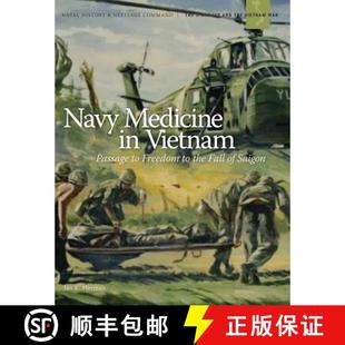 【3-4周达】Navy Medicine in Vietnam: Passage to Freedom to the Fall of Saigon` [9781782663492]