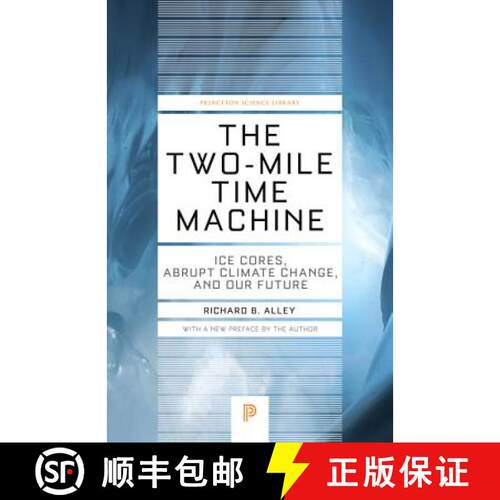 【3-4周达】The Two–Mile Time Machine – Ice Cores, Abrupt Climate Change, and Our Future – Updated ... [9780691160832]