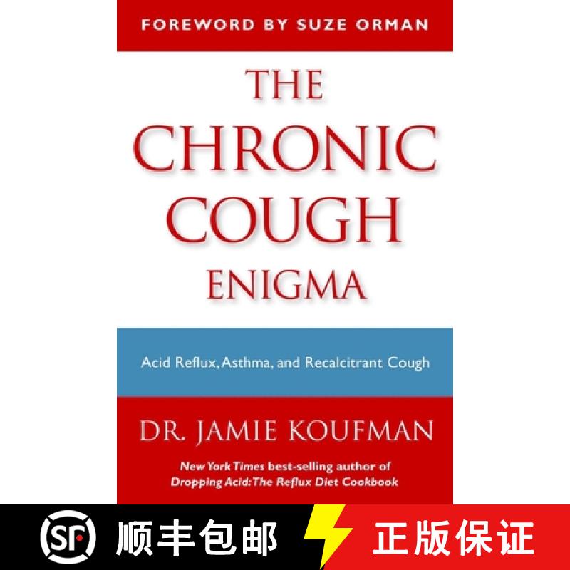 【3-4周达】The Chronic Cough Enigma: Acid Reflux, Asthma, and Recalcitrant Cough: The Path to a Cure [9781940561004]