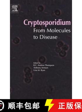 【3-4周达】Cryptosporidium: From Molecules to Disease [9780444513519]