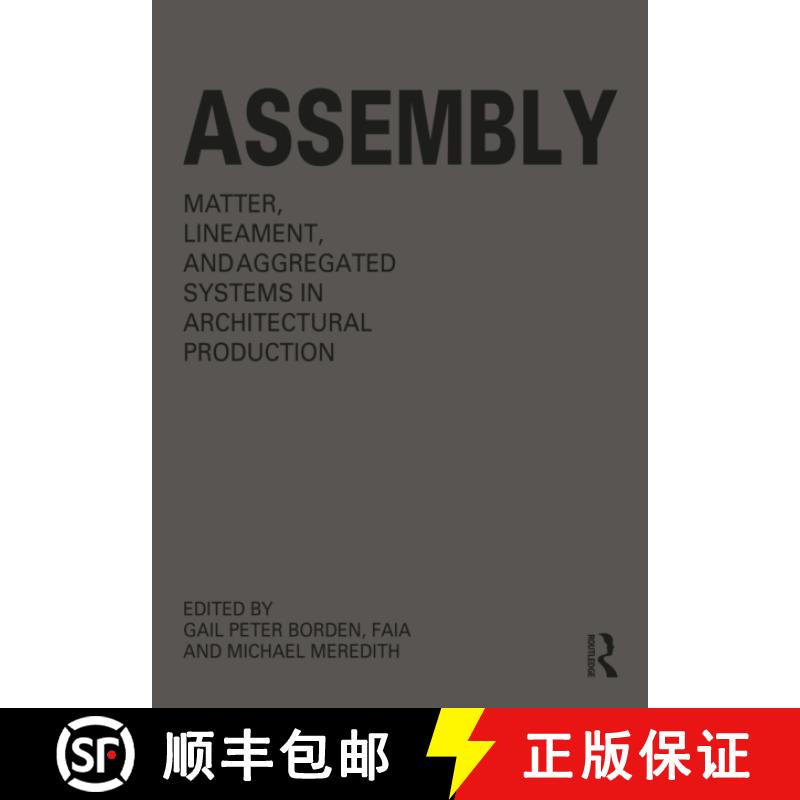 【4周达】Assembly: Matter, Lineament, and Aggregated Systems in Architectural Production [9781032601243]