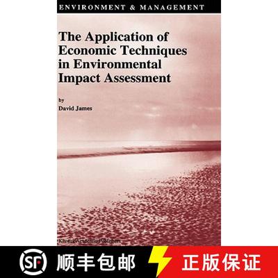 【4周达】The Application of Economic Techniques in Environmental Impact Assessment [9780792327219]