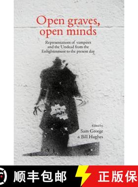 【3-4周达】Open graves, open minds : Representations of vampires and the Undead from the Enlightenmen... [9781784993627]