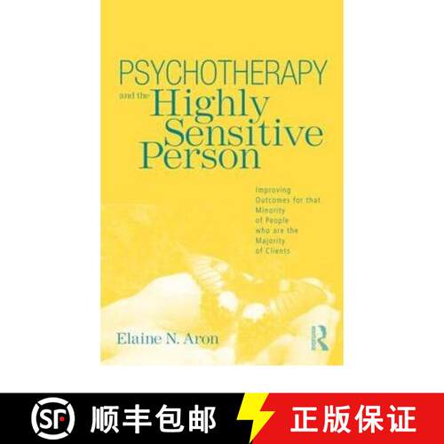 【3-4周达】Psychotherapy and the Highly Sensitive Person : Improving Outcomes for That Minority of Pe... [9780415800747]