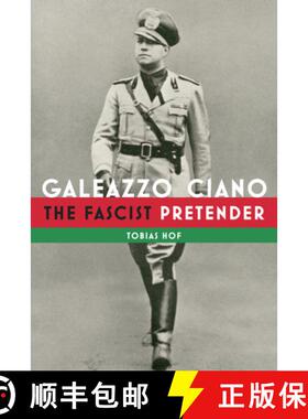 【3-4周达】Galeazzo Ciano : The Fascist Pretender [9781487507985]