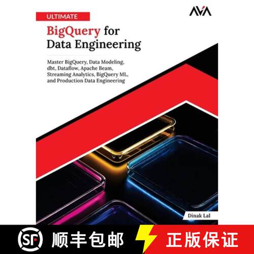 【3-4周达】Ultimate BigQuery for Data Engineering: Master BigQuery, Data Modeling, dbt, Dataflow, Apa... [9788169646291]