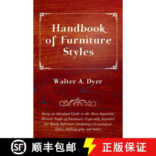 【3-4周达】Handbook of Furniture Styles - Being an Abridged Guide to the More Important Historic Styl... [9781447435983]