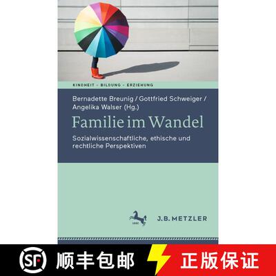 【3-4周达】Familie im Wandel : Sozialwissenschaftliche, ethische und rechtliche Perspektiven [9783662680551]