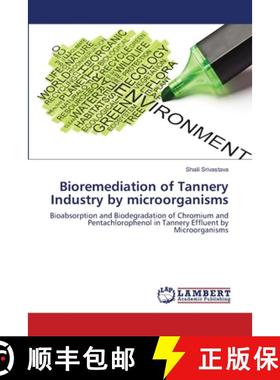 预订 Bioremediation of Tannery Industry by microorganisms [9783659167140]