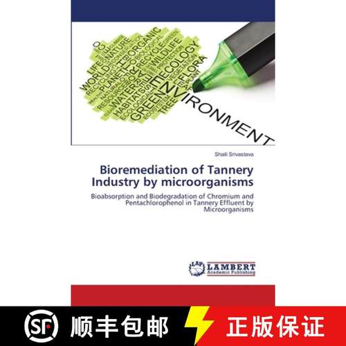 预订 Bioremediation of Tannery Industry by microorganisms [9783659167140]