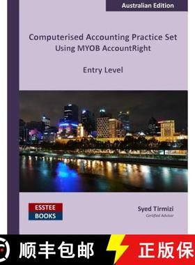 【3-4周达】Computerised Accounting Practice Set Using MYOB AccountRight - Entry Level: Australian Edi... [9780994598806]