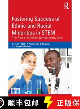 【3-4周达】Fostering Success of Ethnic and Racial Minorities in Stem: The Role of Minority Serving In... [9780415899475]