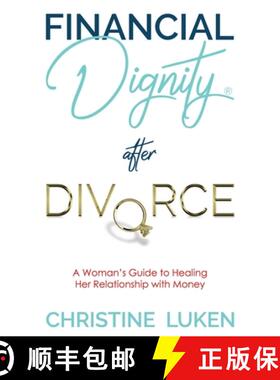 【3-4周达】Financial Dignity After Divorce: A Woman's Guide to Healing Her Relationship with Money [9780998591223]