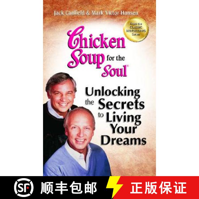 【3-4周达】Chicken Soup for the Soul: Unlocking the Secrets to Living Your Dreams: Inspirational Stor... [9781623611200]