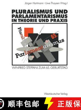【3-4周达】Pluralismus und Parlamentarismus in Theorie und Praxis : Winfried Steffani zum 65. Geburtstag [9783531123264]