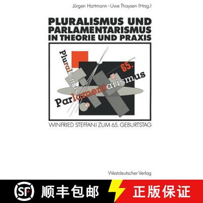 【3-4周达】Pluralismus und Parlamentarismus in Theorie und Praxis : Winfried Steffani zum 65. Geburtstag [9783531123264]