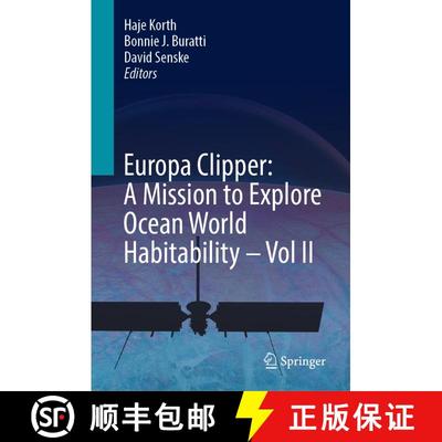 【3-4周达】Europa Clipper: A Mission to Explore Ocean World Habitability - Vol II [9789402423273]