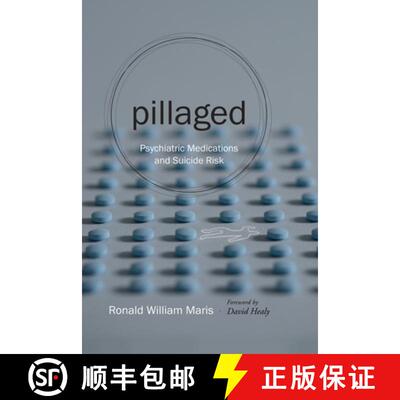 预订 Pillaged – Psychiatric Medications and Suicide Risk [9781611174618]
