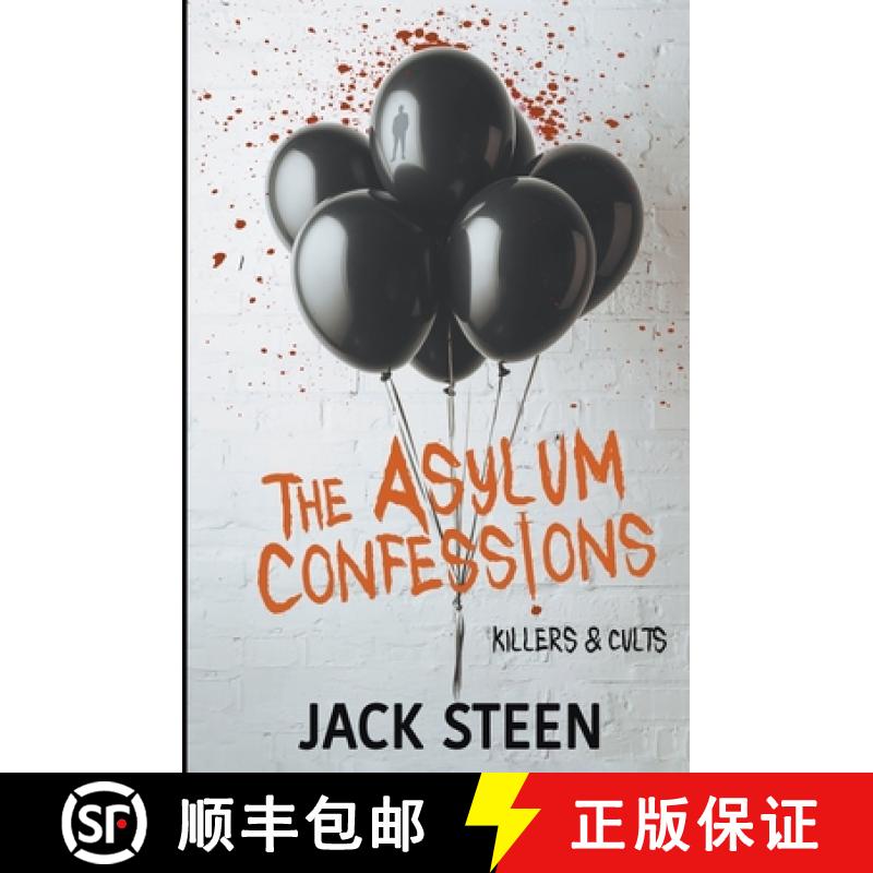 【2-3周达】The Asylum Confessions: Killers & Cults [9781987877427]