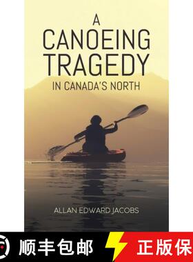 【3-4周达】A Canoeing Tragedy in Canada's North [9780228854838]