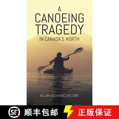 【3-4周达】A Canoeing Tragedy in Canada's North [9780228854838]
