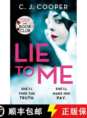 【3-4周达】Lie to Me: A dark, compulsive thriller about obsession and revenge from the author of The ... [9781472129710]