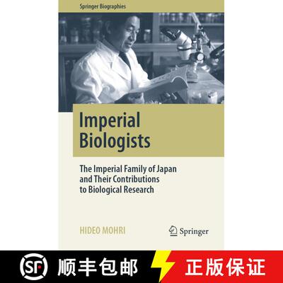 【3-4周达】精装 Imperial Biologists : The Imperial Family of Japan and Their Contributions to Biologi... [9789811367557]