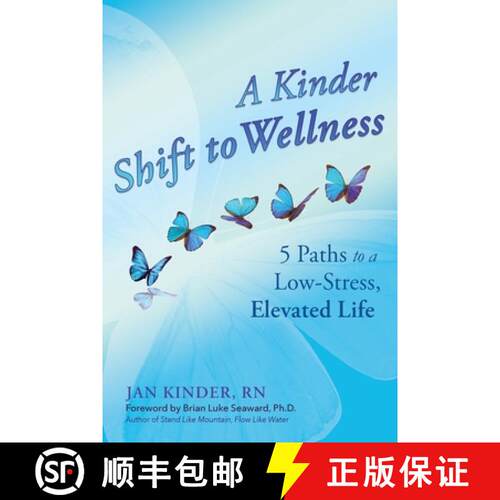 【3-4周达】A Kinder Shift to Wellness: 5 Paths to a Low-Stress, Elevated Life [9780578778143]