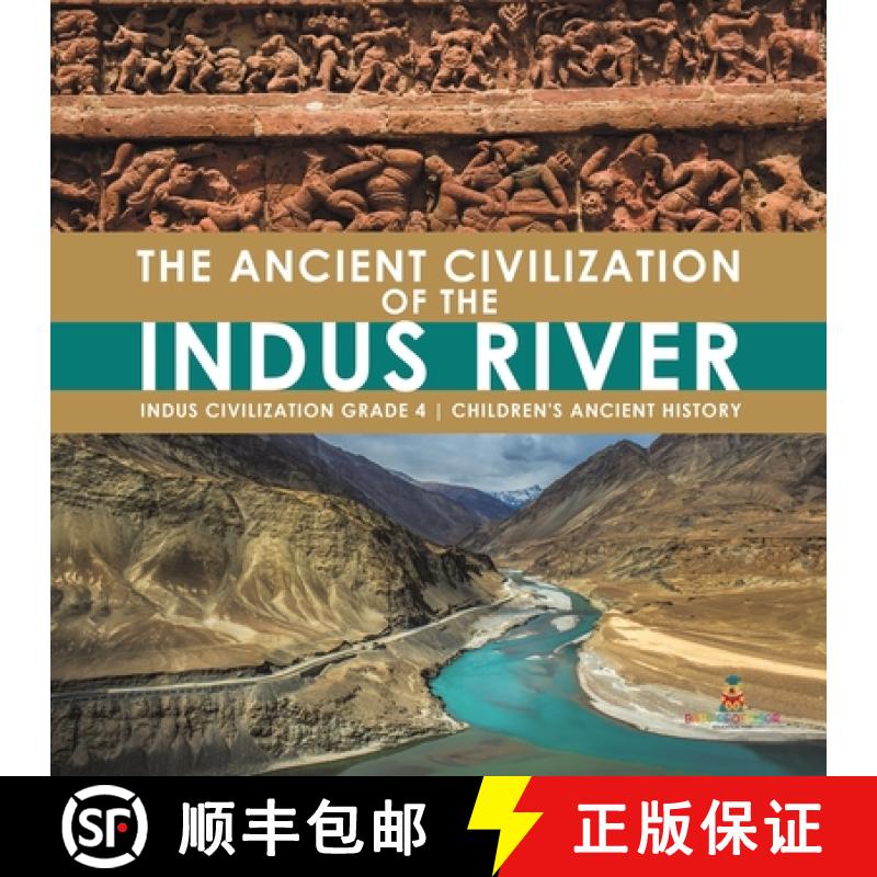 【3-4周达】The Ancient Civilization of the Indus River | Indus Civilization Grade 4 | Children's Anci... [9781541953550]