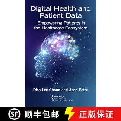 【3-4周达】Digital Health and Patient Data: Empowering Patients in the Healthcare Ecosystem [9781032105543]