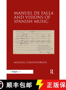 【3-4周达】Manuel de Falla and Visions of Spanish Music [9780367882396]