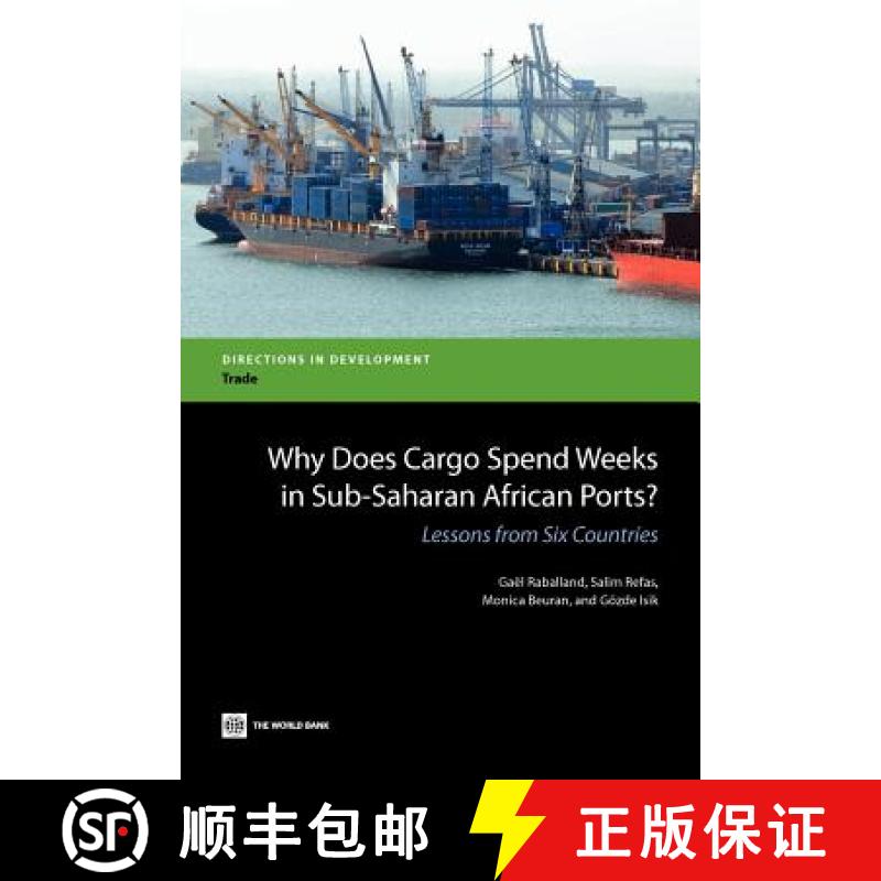 预订 Why Does Cargo Spend Weeks in Sub-Saharan African Ports?: Lessons from Six Case Studies [9780821394991]